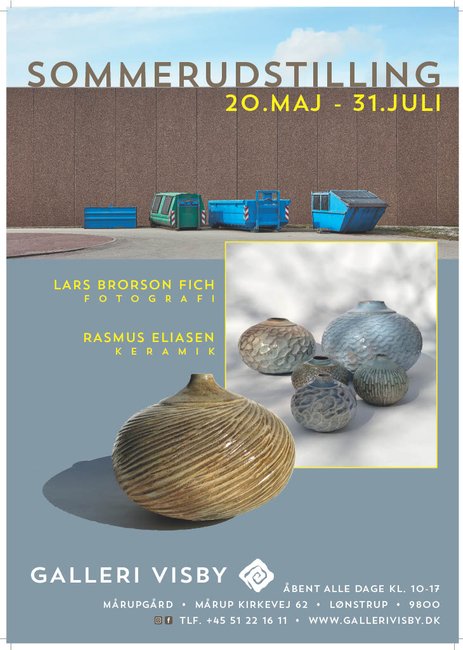 Galleri Visby - særudstilling - Sommerudstilling 2022 med keramiker Rasmus Eliasen og fotograf Lars Brorson Fich