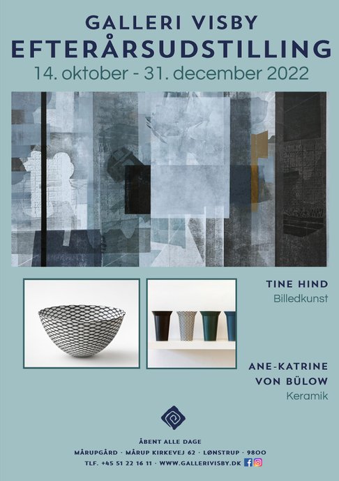 Udstillingsplakat - Galleri Visby Efterårsudstilling 2022 med Tine Hind (billedkunst) og Ane-Katrine von Bülow (keramik)